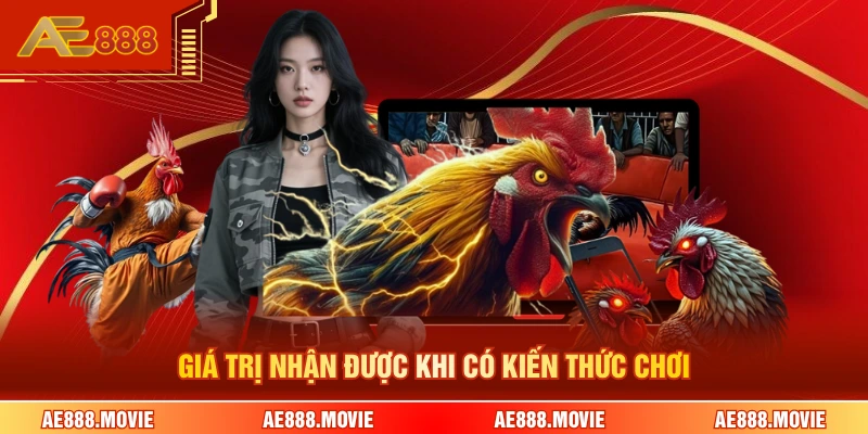 Giá trị nhận được khi có kiến thức chơi 