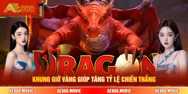 Khung giờ vàng giúp tăng tỷ lệ chiến thắng