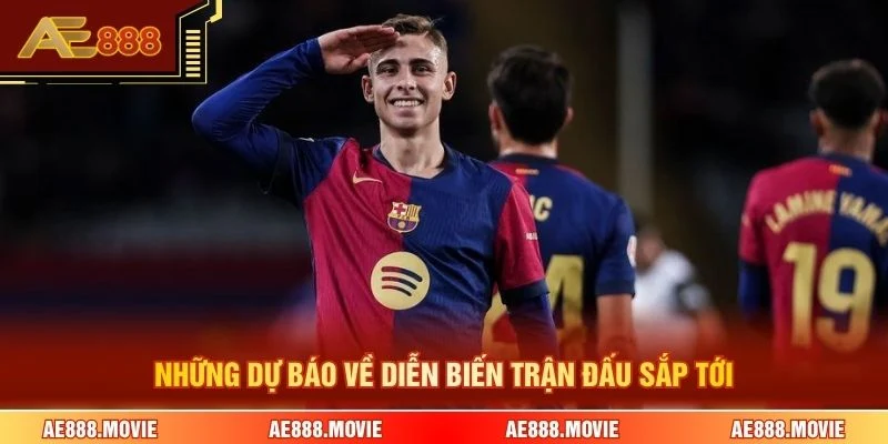Những dự báo về diễn biến trận đấu sắp tới